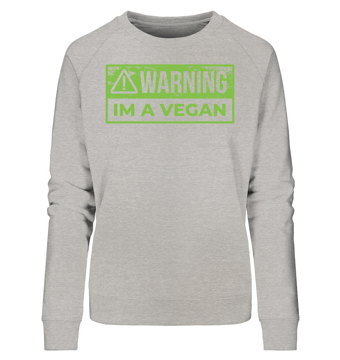 Warning Im a Vegan - Ladies Organic Sweatshirt