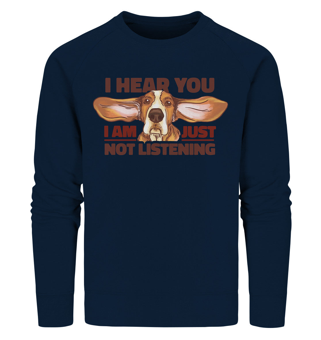 Just not listening  - Herren Bio Sweatshirt