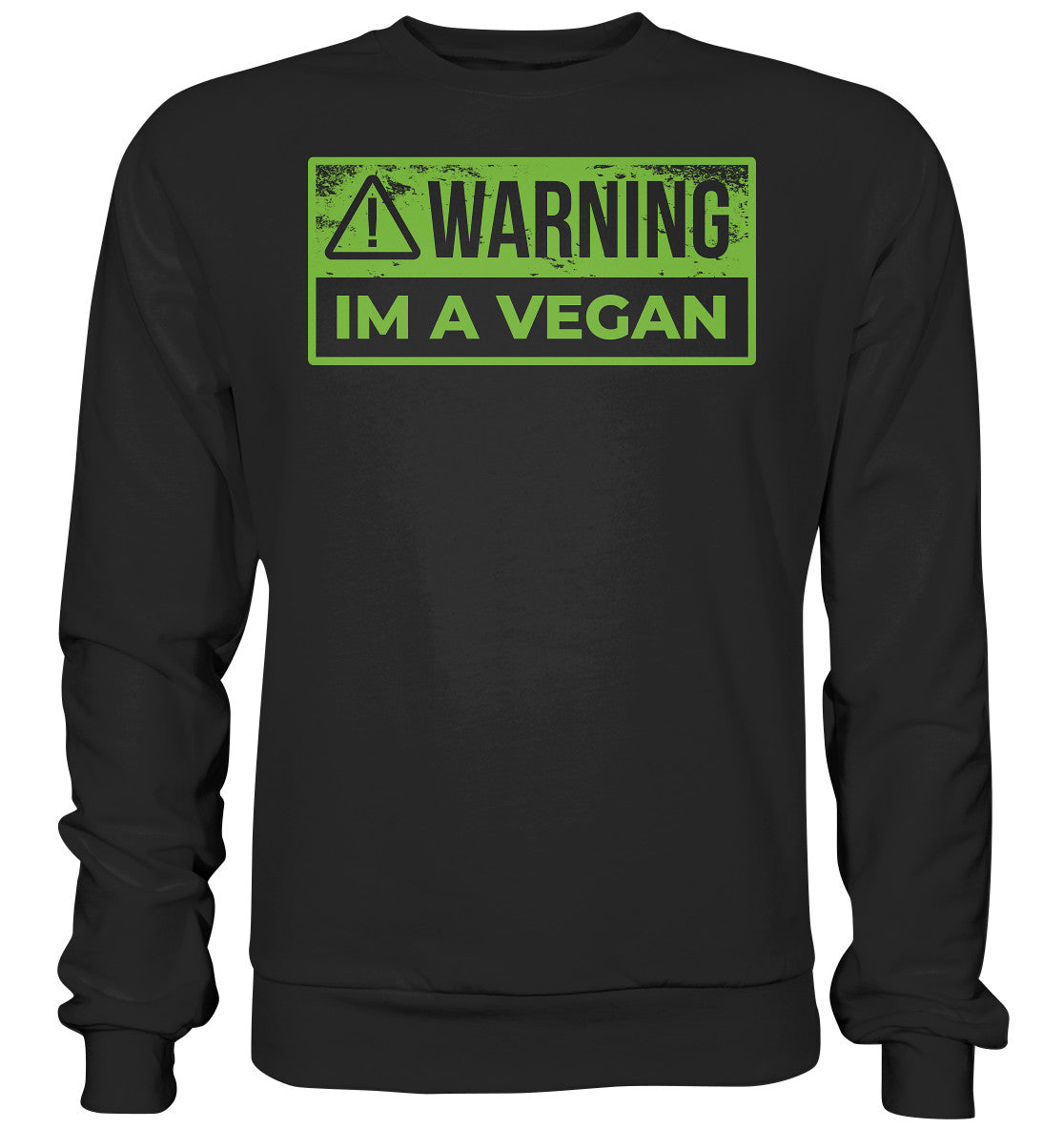 Warning Im a Vegan - Premium Sweatshirt