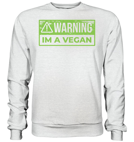 Warning Im a Vegan - Premium Sweatshirt
